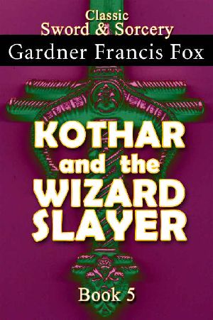 [Kothar 05] • Kothar and the Wizard Slayer